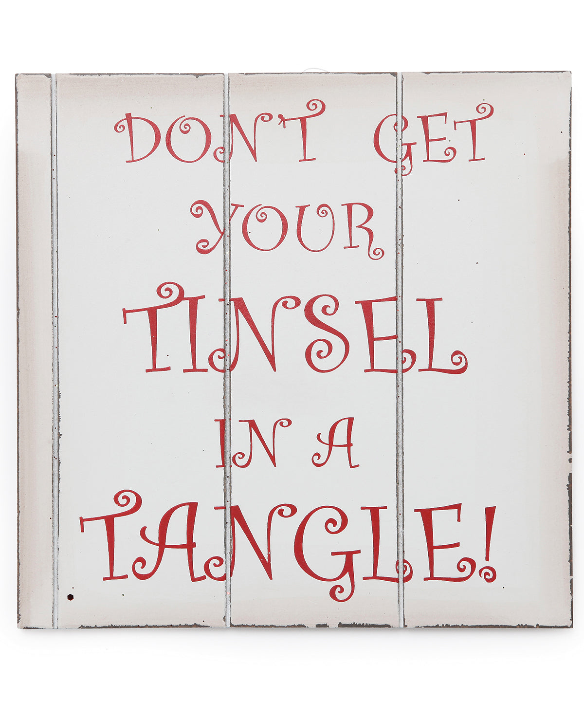 Jólamerki - Don't Get Your Tinsel In A Tangle Sign