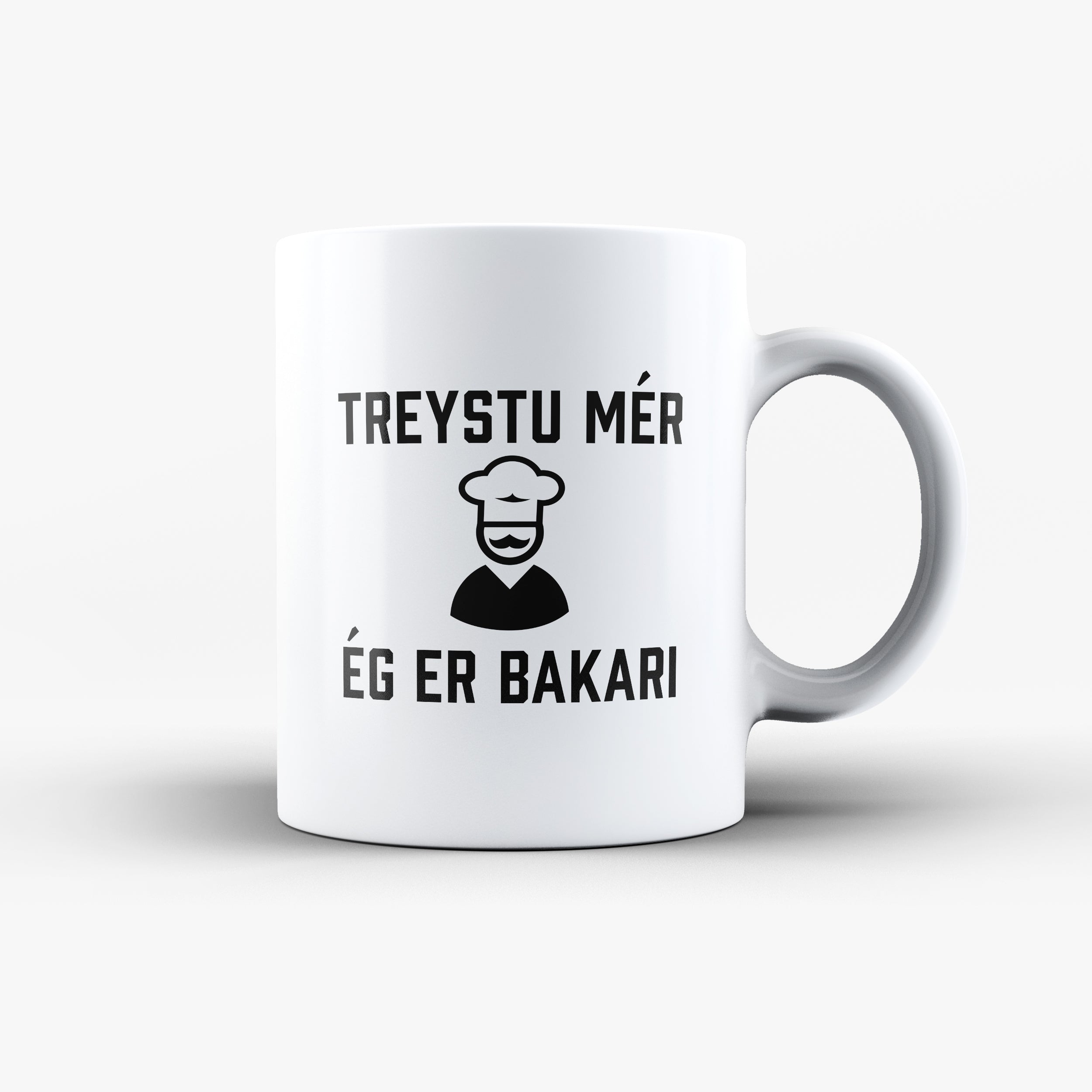 TREYSTU MÉR ÉG ER BAKARI