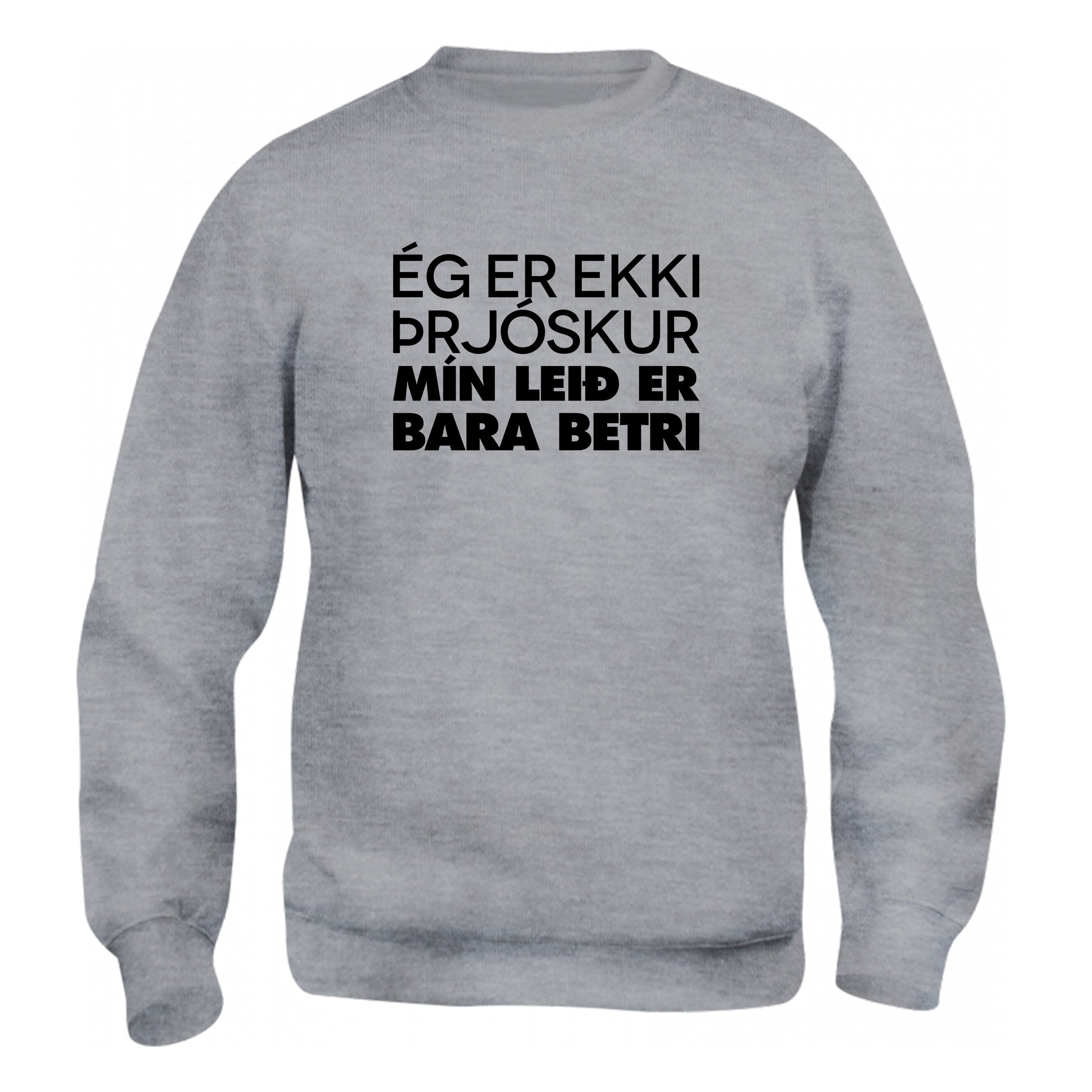 ÉG ER EKKI ÞRJÓSKUR - Peysa - Grá