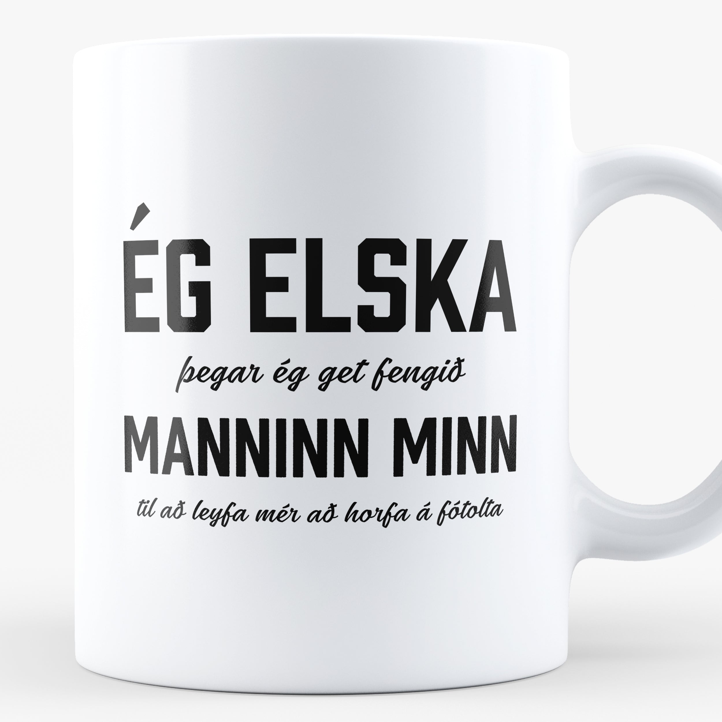 Ég elska (þegar ég get fengið) Manninn minn (til að leyfa mér að horfa á fótbolta