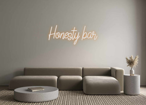 Custom Neon: Honesty bar