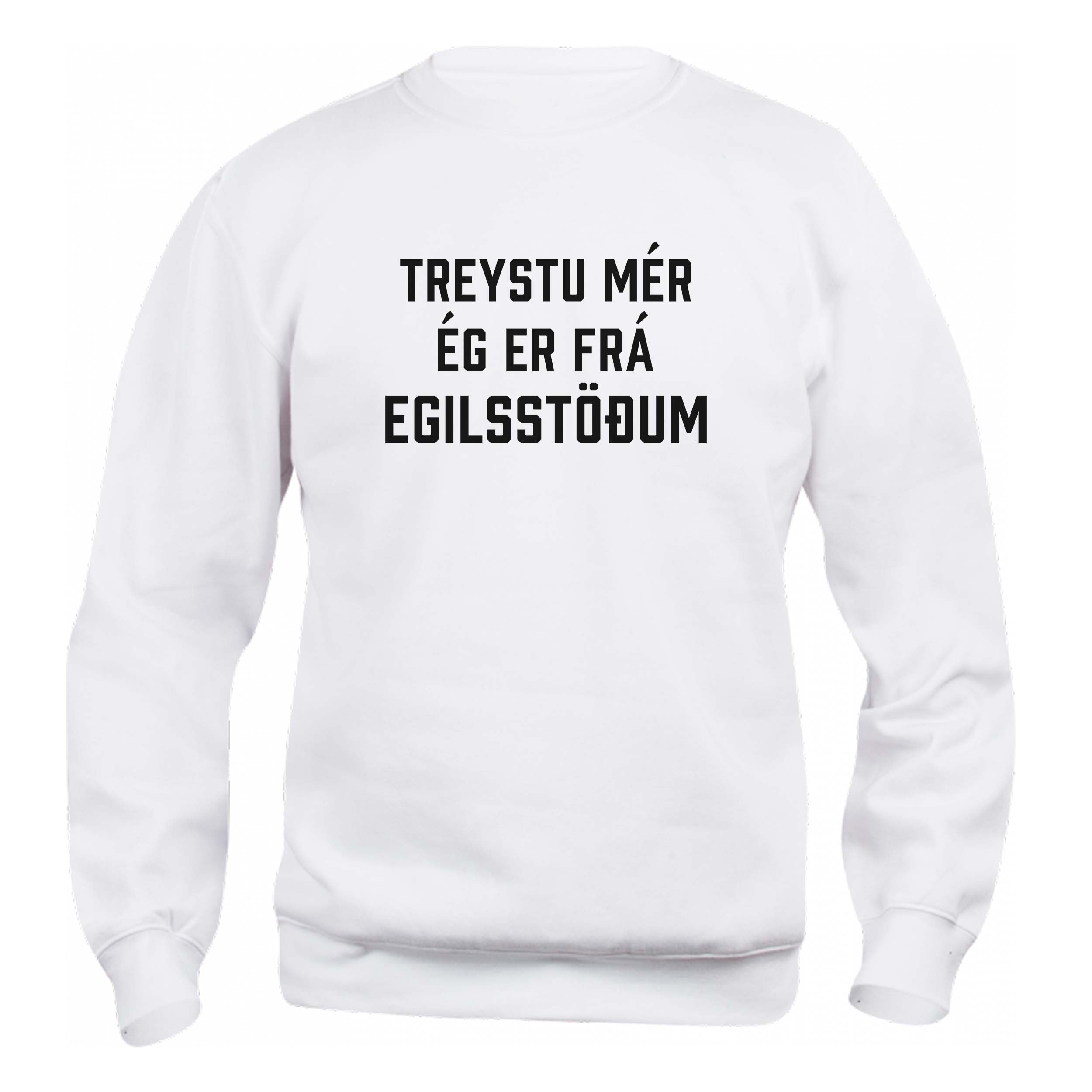 TREYSTU MÉR ÉG ER FRÁ EGILSSTÖÐUM - Peysa - Hvít