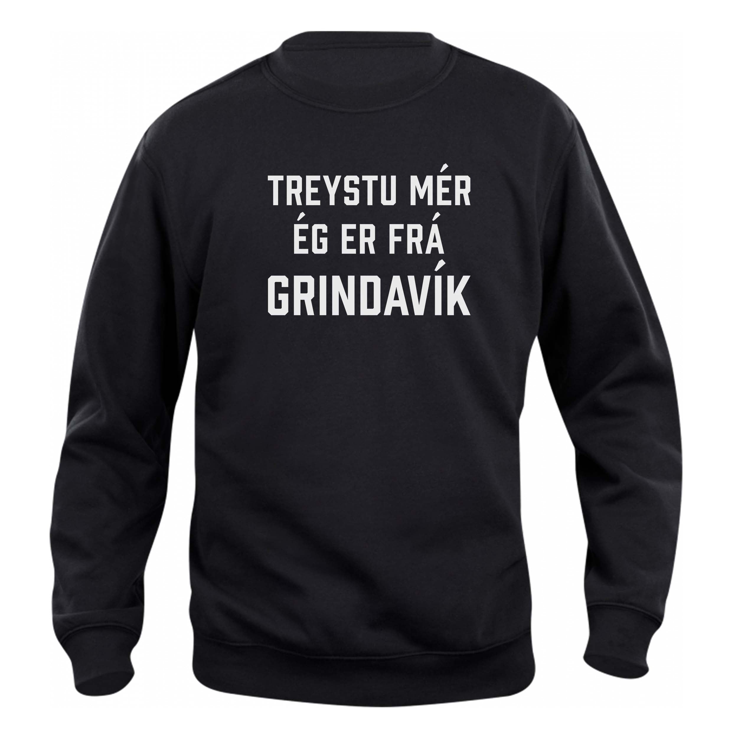 TREYSTU MÉR ÉG ER FRÁ GRINDAVÍK - Peysa - Svört