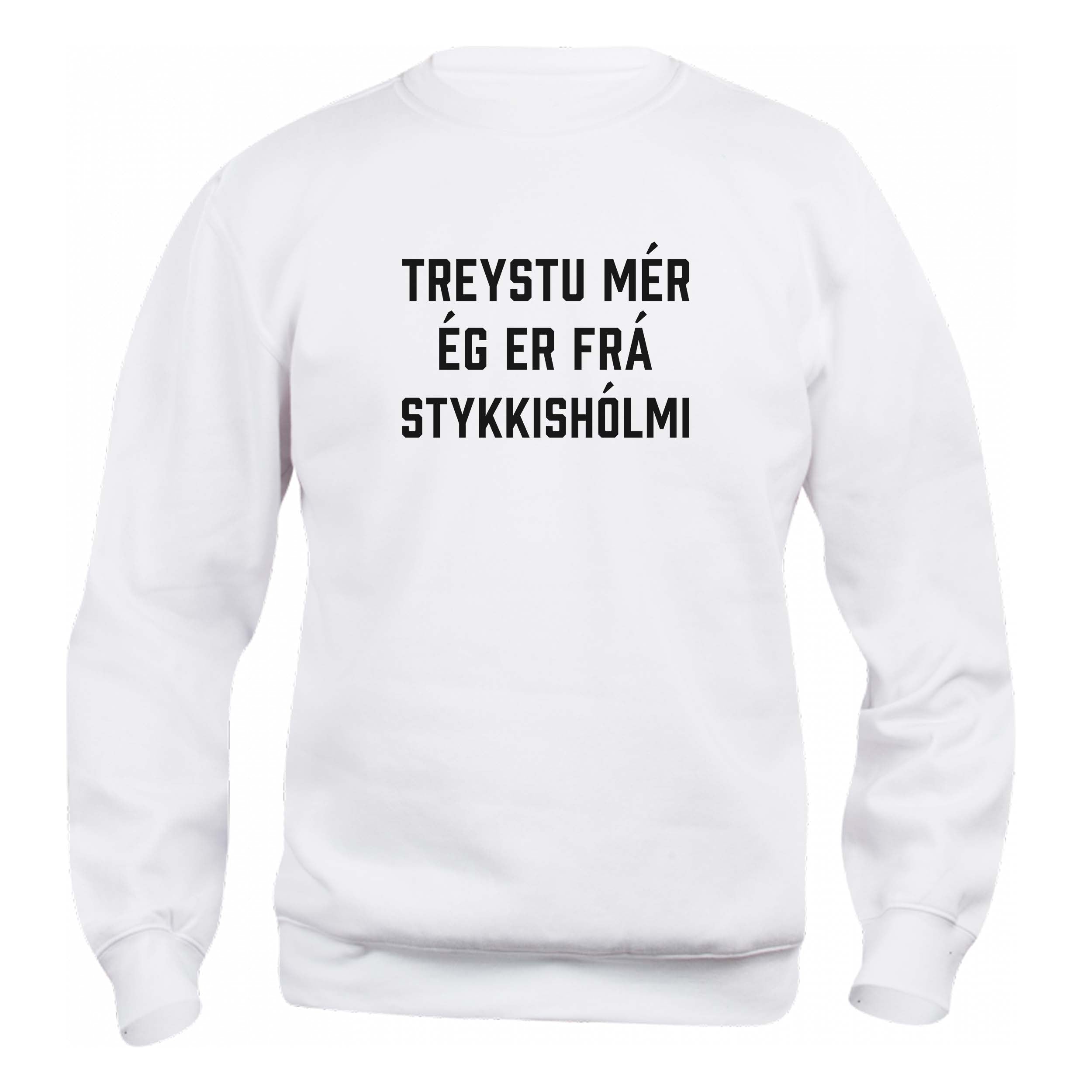 TREYSTU MÉR ÉG ER FRÁ STYKKISHÓLMI - Peysa - Hvít