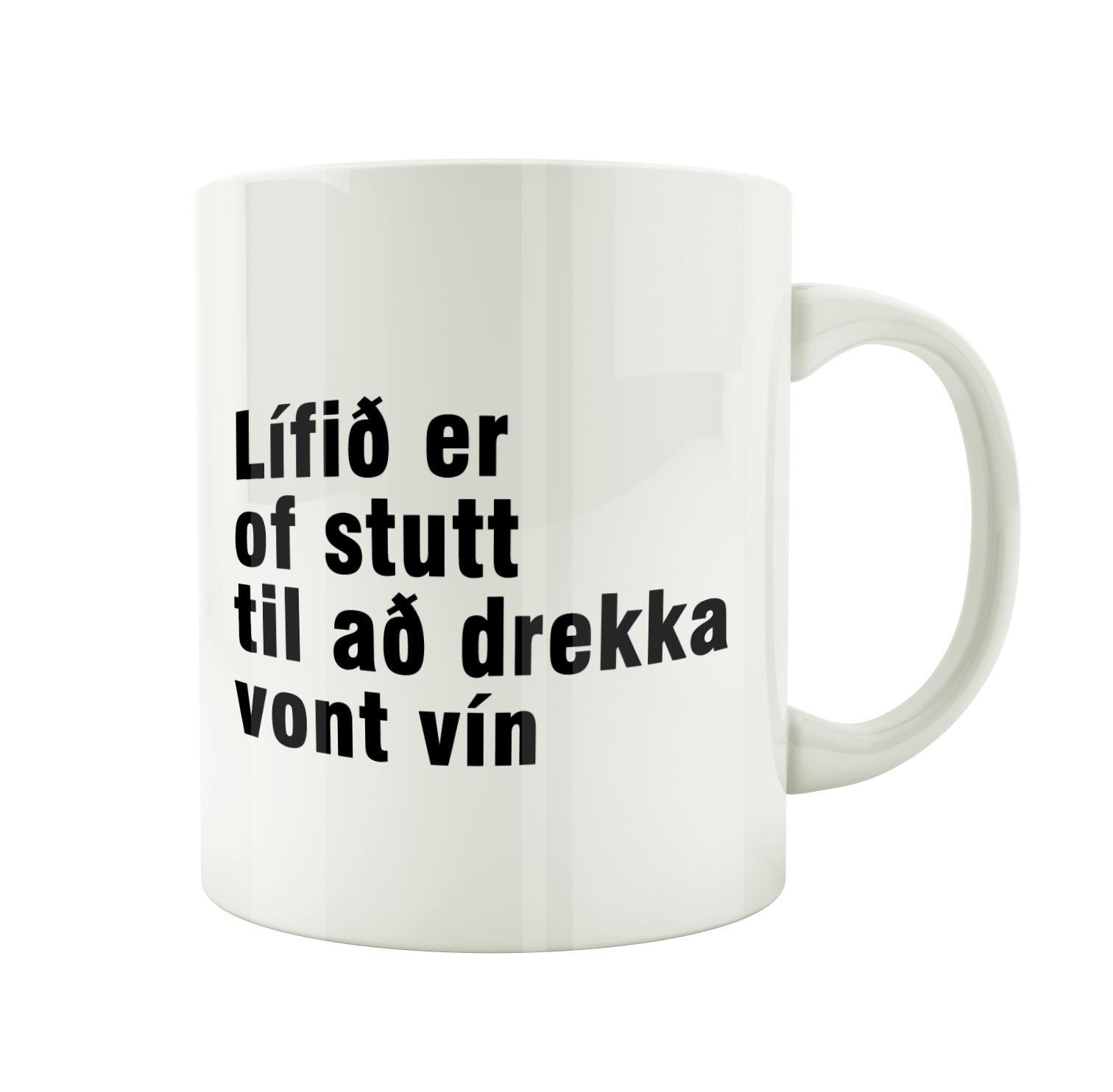 Lífið er of stutt til að drekka vont vín