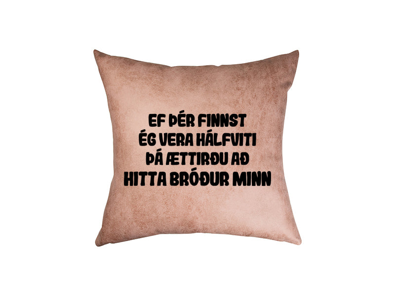Ef þér finnst - pleður púði